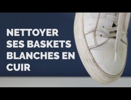 Comment nettoyer les baskets blanches en cuir ou en toile ?